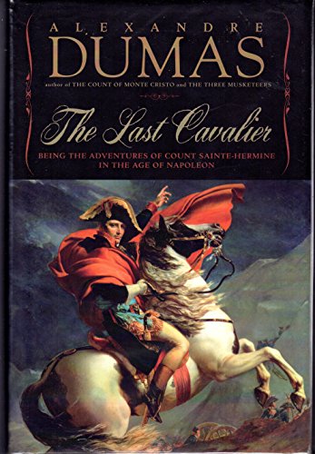 cover image The Last Cavalier: Being the Adventures of Count Sainte Hermine in the Age of Napoleon
