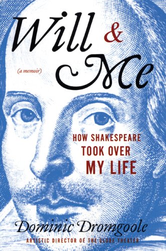 cover image Will & Me: How Shakespeare Took Over My Life
