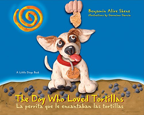 cover image The Dog Who Loved Tortillas / La perrita que le encantaban las tortillas