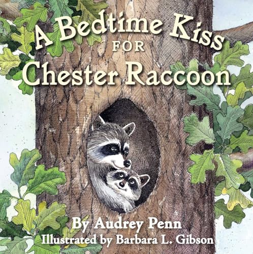 cover image A Bedtime Kiss for Chester Raccoon