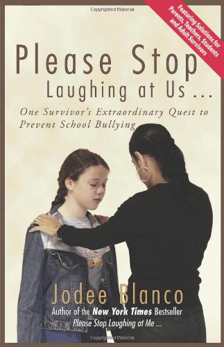 cover image Please Stop Laughing at Us: One Survivor's Extraordinary Quest to Prevent School Bullying