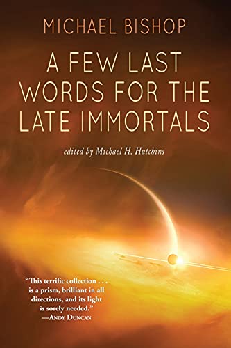 cover image A Few Last Words for the Late Immortals