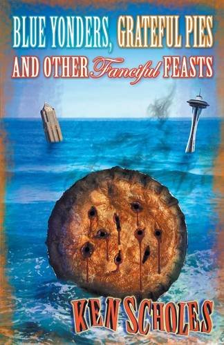 cover image Blue Yonders, Grateful Pies, and Other Fanciful Feasts