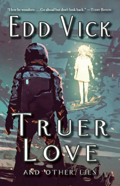 cover image Truer Love and Other Lies