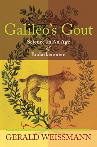 cover image Galileo's Gout: Science in an Age of Endarkenment