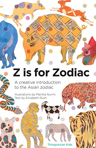 cover image Z Is for Zodiac: A Creative Introduction to the Asian Zodiac