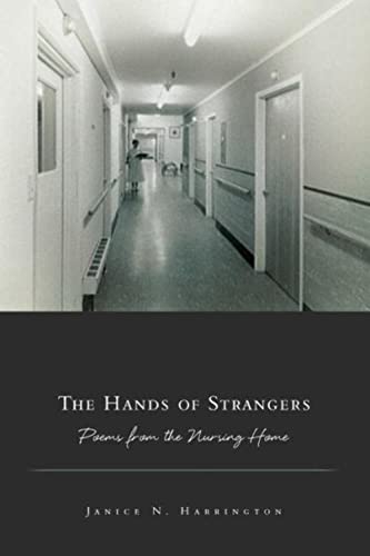 cover image The Hands of Strangers: Poems from the Nursing Home