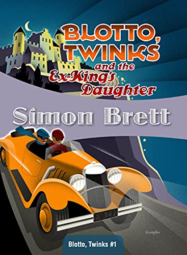 cover image Blotto, Twinks and the Ex-King's Daughter