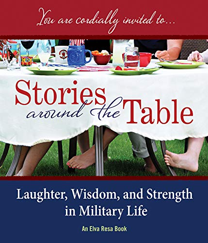 cover image Stories Around the Table: Laughter, Wisdom, and Strength in Military Life