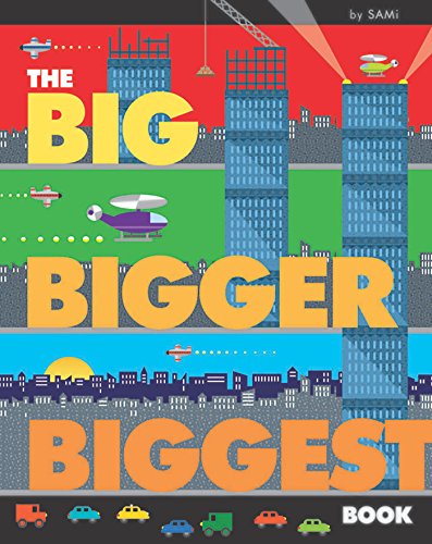 cover image The Big, Bigger, Biggest Book