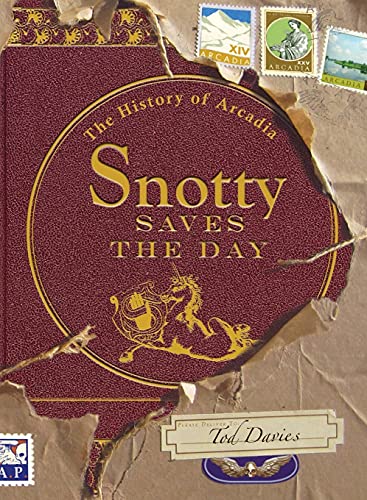 cover image Snotty Saves the Day: The History of Arcadia 