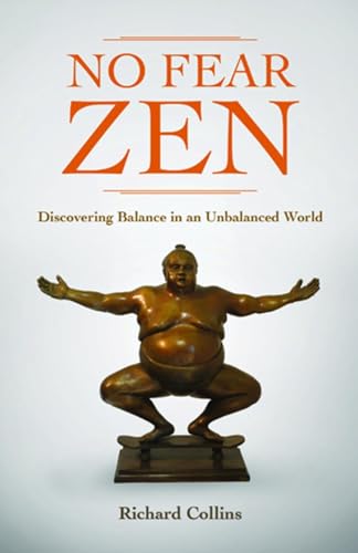 cover image No Fear Zen: Discovering Balance in an Unbalanced World