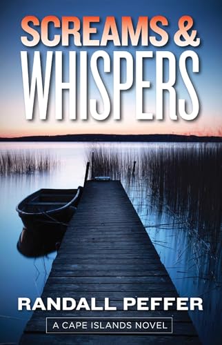 cover image Screams & Whispers: A Cape Islands Novel