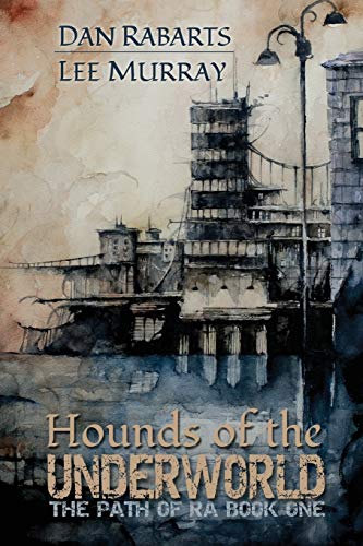 cover image Hounds of the Underworld: The Path of Ra, Book 1