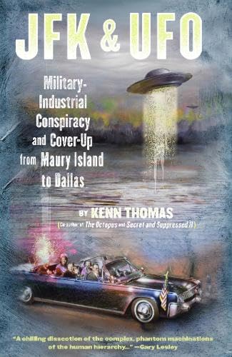 cover image JFK & UFO: Military-Industrial Conspiracy and Cover-Up from Maury Island to Dallas