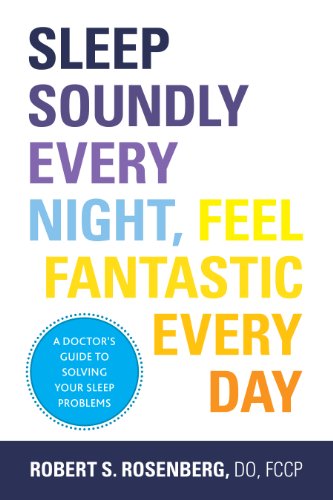 cover image Sleep Soundly Every Night, Feel Fantastic Every Day: A Doctor's Guide to Solving Your Sleep Problems