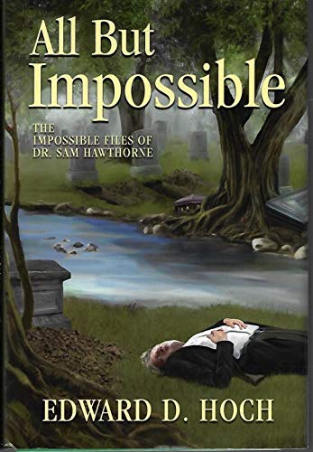 cover image All but Impossible: The Impossible Files of Dr. Sam Hawthorne