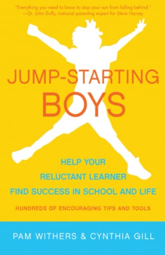 cover image Jump-Starting Boys: 
Help Your Reluctant Learner 
Find Success in School and Life