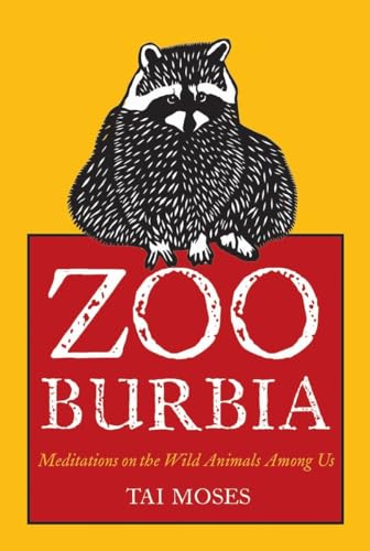cover image Zooburbia: Meditations on the Wild Animals Among Us