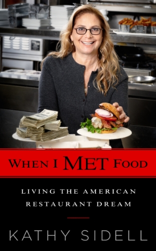 cover image When I Met Food: Living the American Restaurant Dream