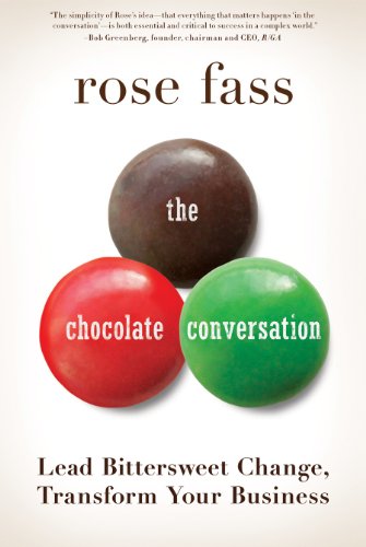 cover image The Chocolate Conversation: 
Lead Bittersweet Change, Transform Your Business
