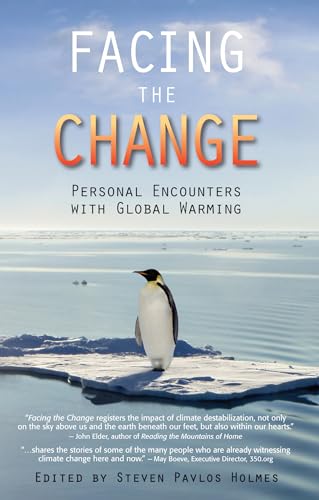 cover image Facing the Change: Personal Encounters with Global Warming