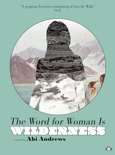 cover image The Word for Woman is Wilderness