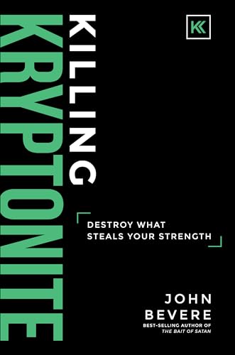 cover image Killing Kryptonite: Destroy What Steals Your Strength