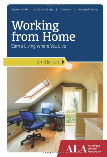 cover image Working from Home: Earn a Living Where You Live