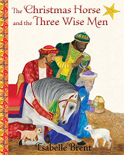 cover image The Christmas Horse and the Three Wise Men