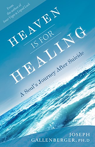 cover image Heaven Is for Healing: A Soul’s Journey After Suicide