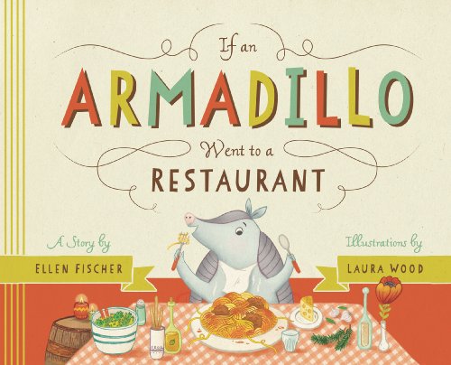 cover image If an Armadillo Went to a Restaurant