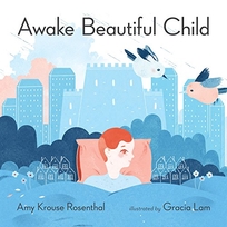 Awake Beautiful Child: An ABC Day in the Life