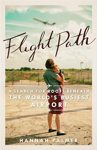 cover image Flight Path: A Search for Roots Beneath the World’s Busiest Airport
