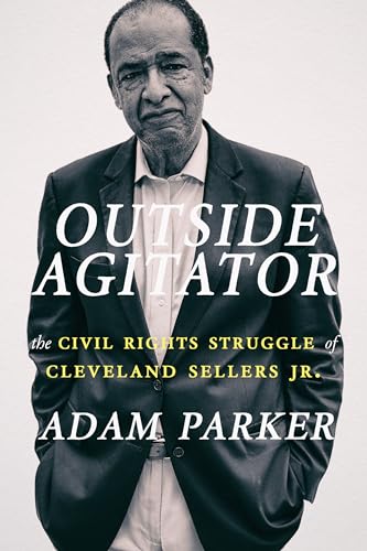 cover image Outside Agitator: The Civil Rights Struggle of Cleveland Sellers Jr.