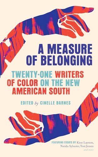 cover image A Measure of Belonging: Writers of Color on the New American South