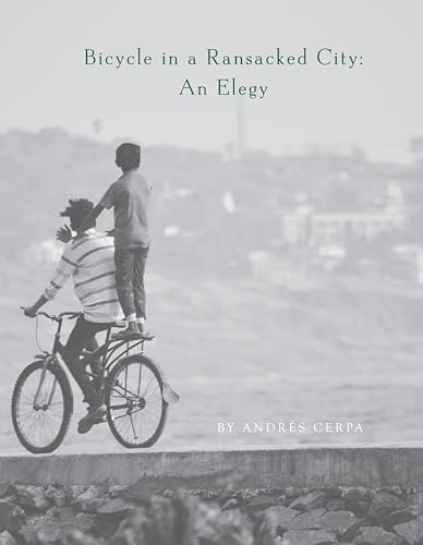 cover image Bicycle in a Ransacked City: An Elegy