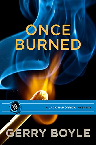 cover image Once Burned: A Jack McMorrow Mystery