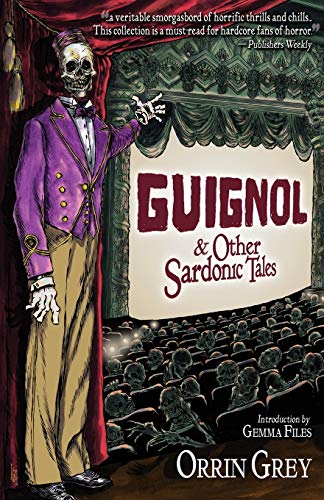cover image Guignol & Other Sardonic Tales