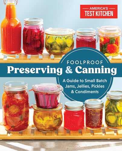 cover image Foolproof Preserving: A Guide to Small Batch Jams, Jellies, Pickles, Condiments & More