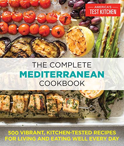 cover image The Complete Mediterranean Cookbook: 500 Vibrant, Kitchen-Tested Recipes for Living and Eating Well Every Day