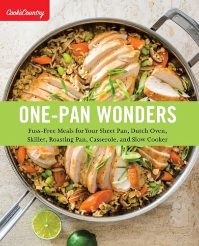 cover image One Pan Wonders: Fuss-Free Meals for Your Sheet Pan, Dutch Oven, Skillet, Roasting Pan, Casserole, and Slow Cooker