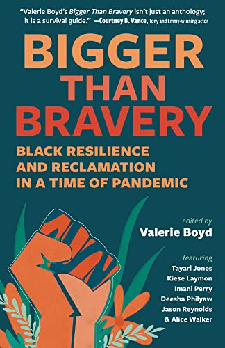 cover image Bigger Than Bravery: Black Resilience and Reclamation in a Time of Pandemic