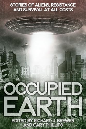 cover image Occupied Earth: Stories of Aliens, Resistance, and Survival at All Costs