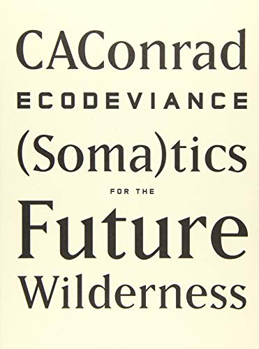 cover image Ecodeviance: (Soma)tics for the Future Wilderness