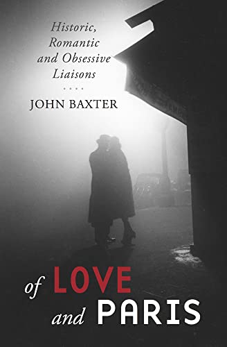 cover image Of Love and Paris: Historic, Romantic, and Obsessive Love