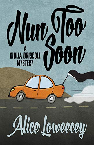cover image Nun Too Soon: A Giulia Driscoll Mystery