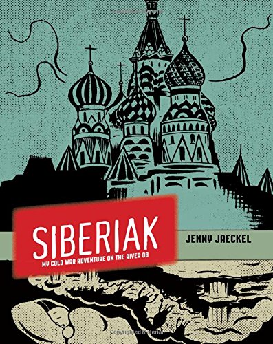 cover image Siberiak: My Cold War Adventure on the River Ob