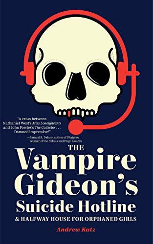 cover image The Vampire Gideon’s Suicide Hotline and Halfway House for Orphaned Girls
