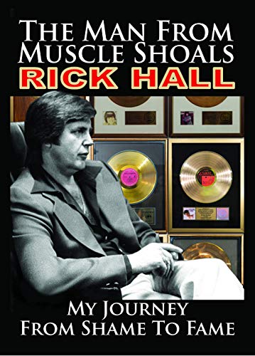 cover image The Man from Muscle Shoals: My Journey from Shame to Fame